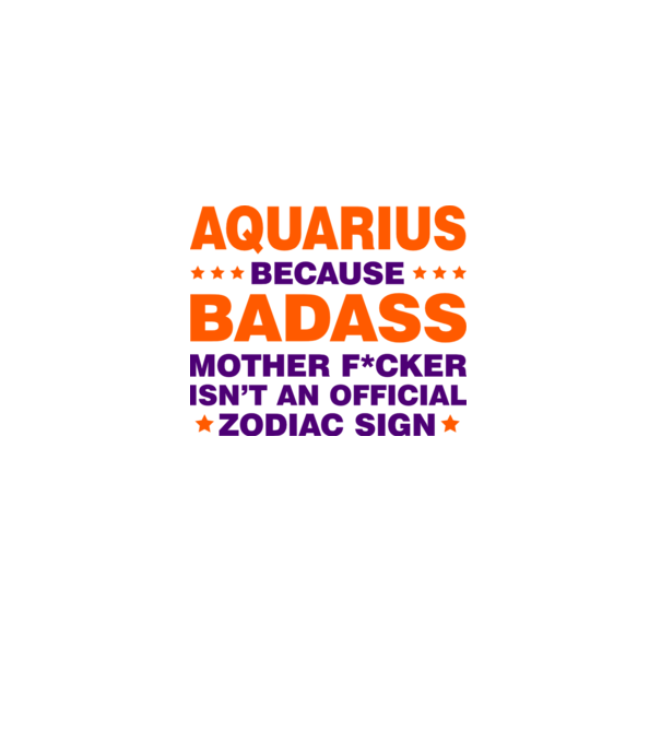 Badass zodiac AQUARIUS model alb pe tricou