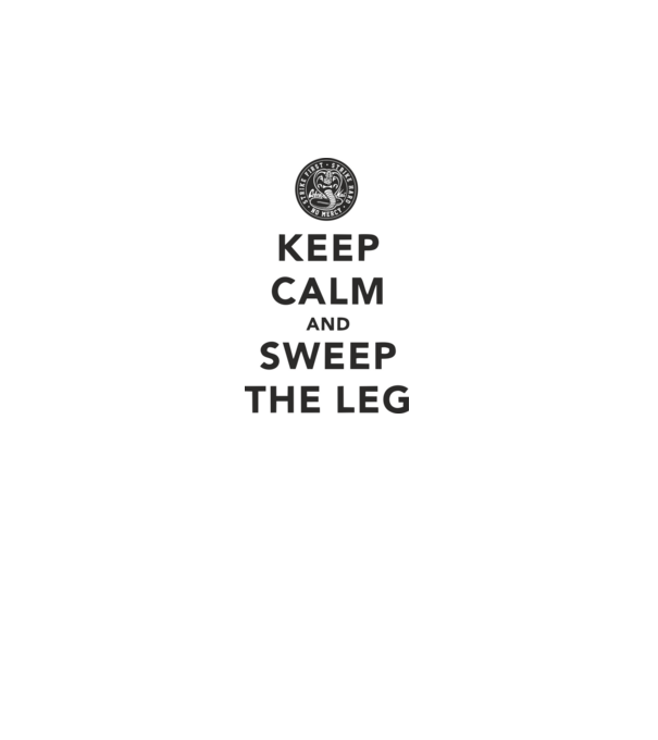 Keep calm and weep the leg cobra kai model alb pe tricou