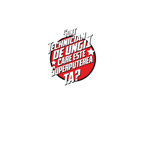 sunt tehnician de unghii, care este superputerea ta? model alb pe tricou