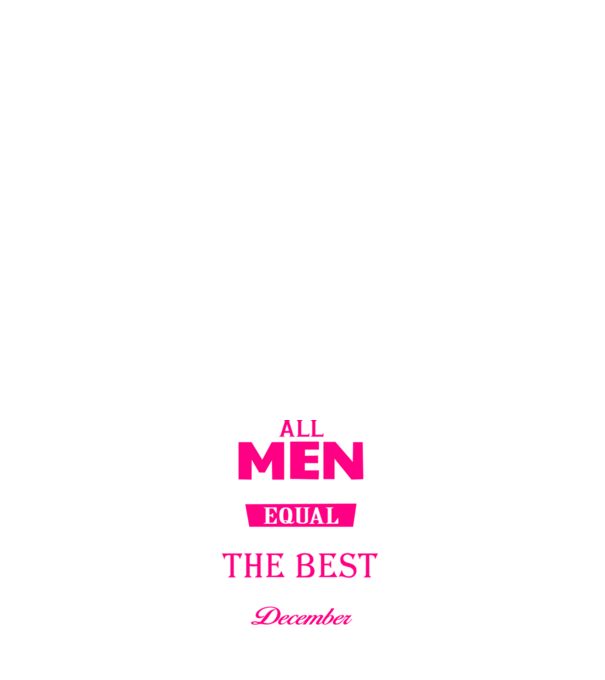 All men created equal but only the beat are born in december model albastru închis pe tricou
