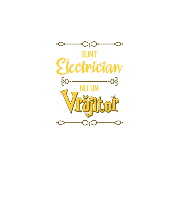 Sunt electrician, nu un vrăjitor model negru pe tricou