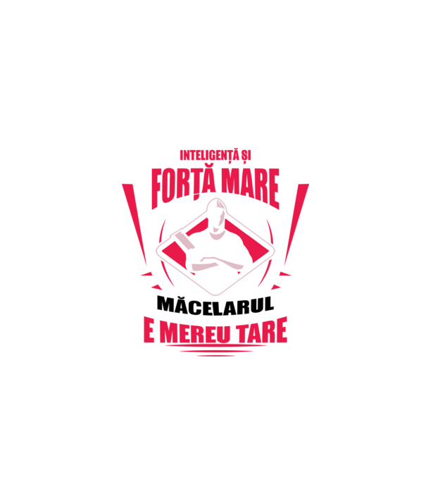 Inteligență și forță mare, măcelarul e mereu tare model negru pe tricou