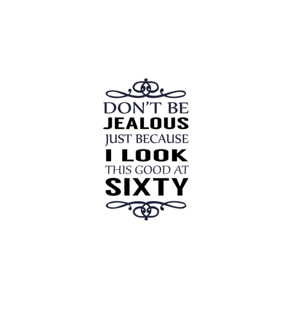 'Don''t be jealous - 60' model alb pe tricou