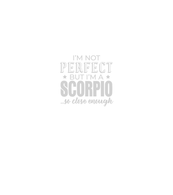 Not perfect, but SCORPIO model negru pe tricou