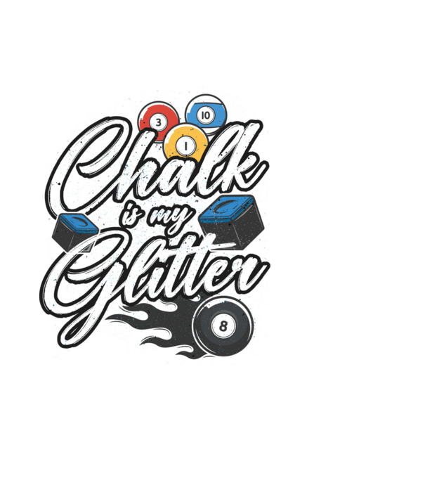 Chalk is my glitter model negru pe tricou