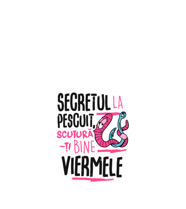 Secretul la pescuit scutură-ți bine viermele model alb pe tricou