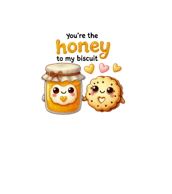 Honey to my Biscuit model alb pe tricou