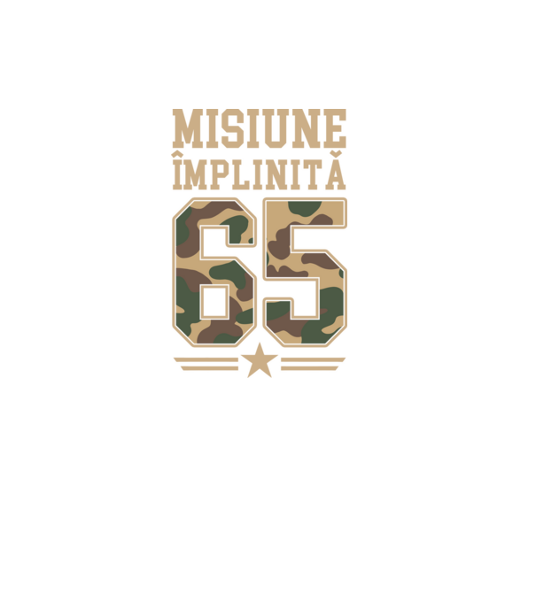Misiune împlinită 65 model negru pe tricou