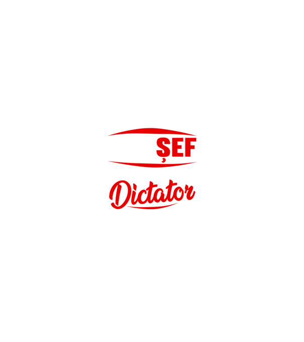 denumirea purtătorului acestui tricou: șef - calificare: dictator model negru pe tricou