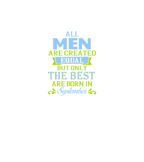 All men created equal but only the beat are born in september model roz neon pe tricou