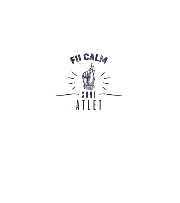 Fii calm, sunt ATLET model alb pe tricou