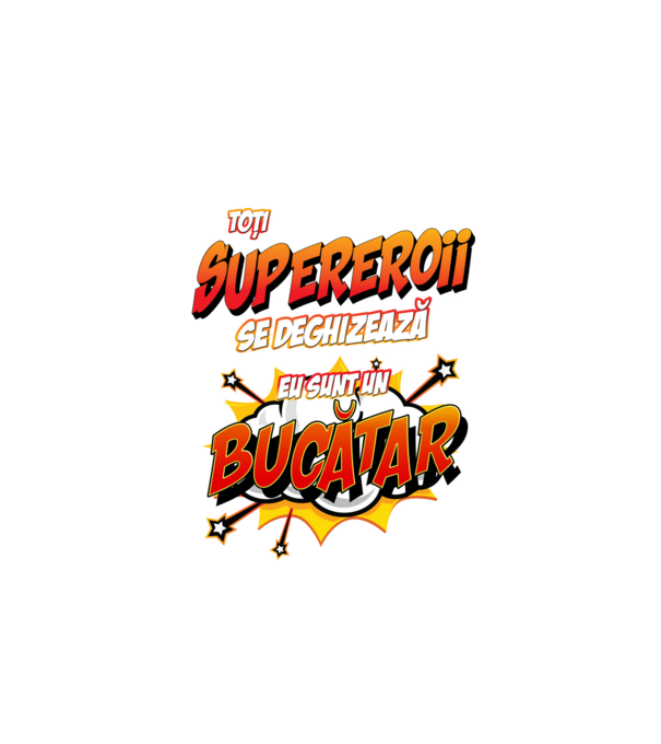 Toți supereroii se deghizează, eu sunt un bucătar model alb pe tricou