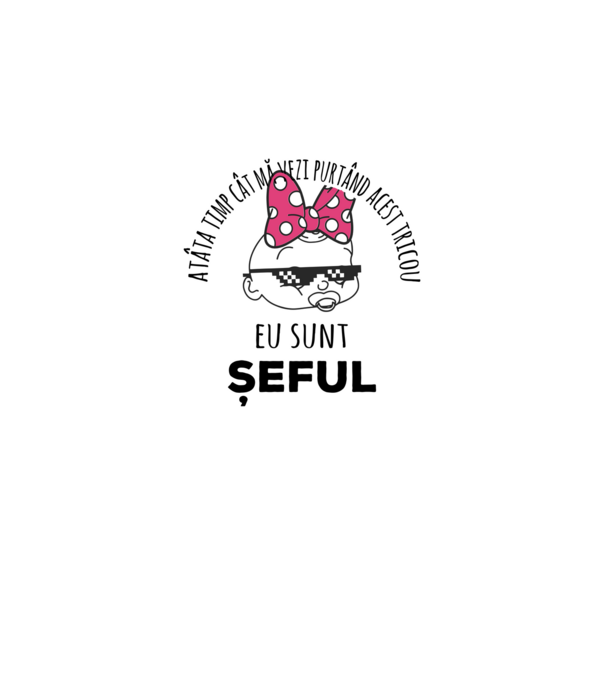 atâta timp cât mă vezi purtând acest tricou, eu sunt șeful model negru pe tricou