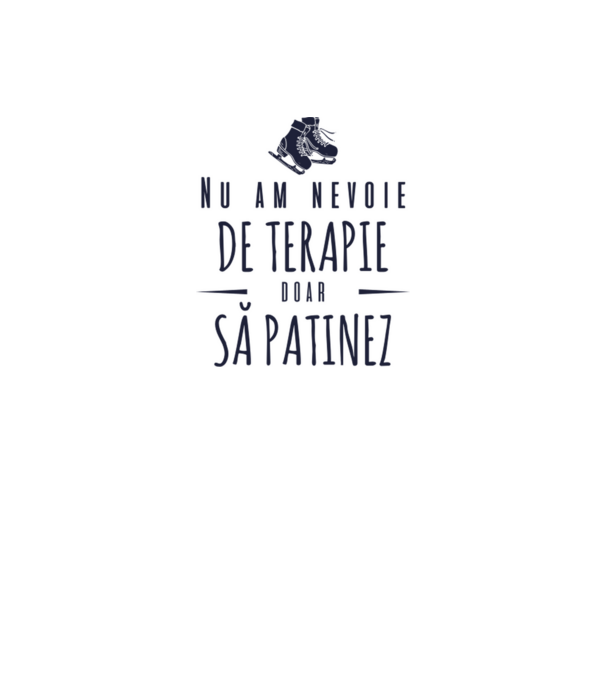 nu am nevoie de terapie doar să patinez model gri pe tricou