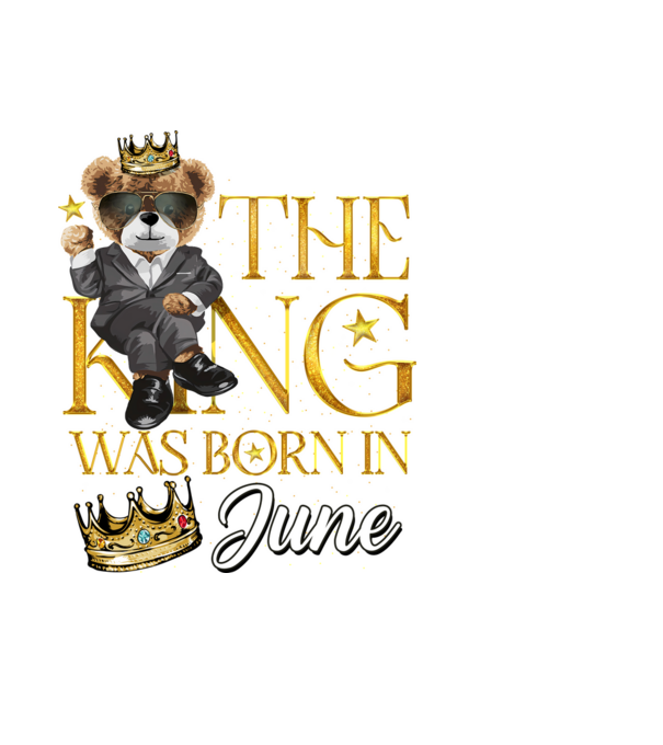 The king was born int JUNE model negru pe tricou