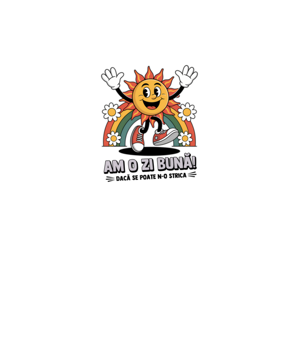 Am o zi bună! model gri pe tricou