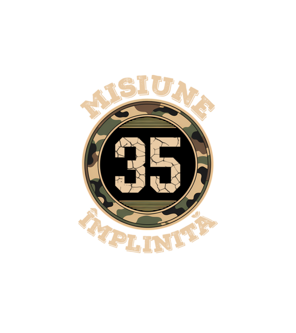 Misiune împlinită 35 model alb pe tricou