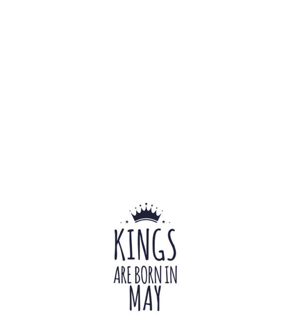 Kings are born in - May model alb pe tricou