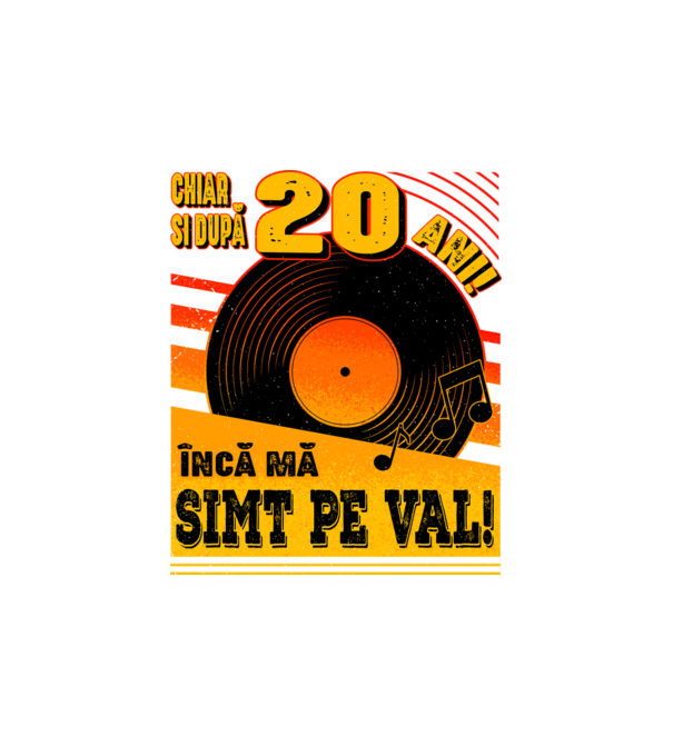 Încă mă simt pe val! 20 model alb pe tricou