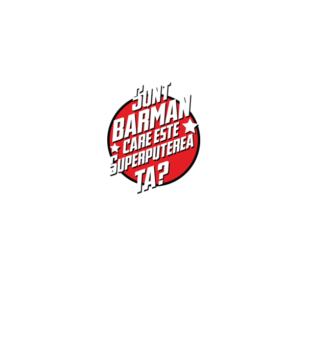 sunt barman, care este superputerea ta? model negru pe tricou