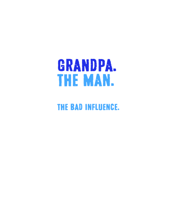 Grandpa, the bad influence model negru pe tricou