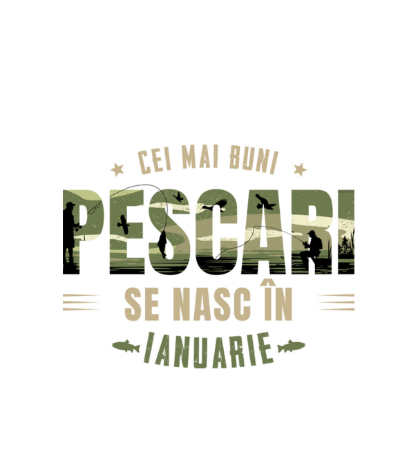 Cei mai buni pescari se nasc în ianuarie model alb pe tricou