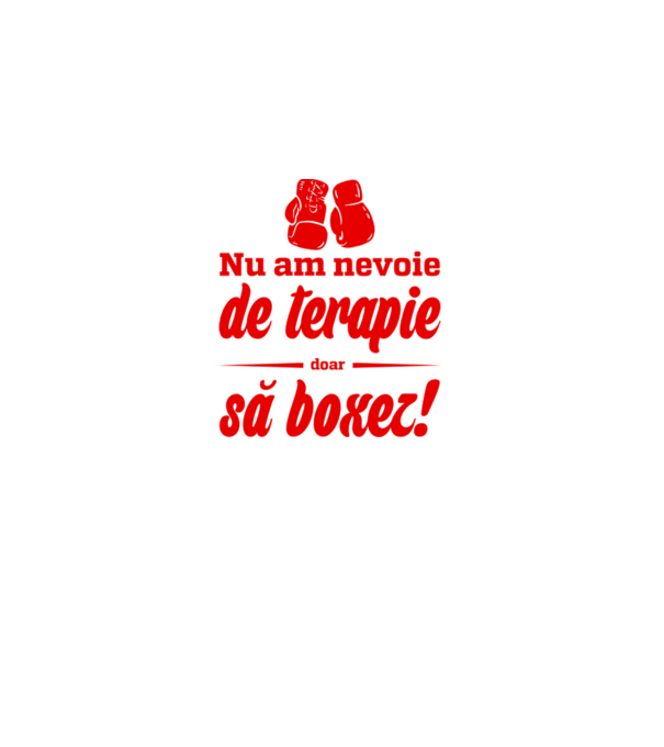 Nu am nevoie de terapie! Doar să boxez. model negru pe tricou