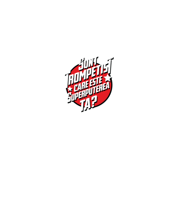 sunt trompetist, care este superputerea ta? model gri pe tricou