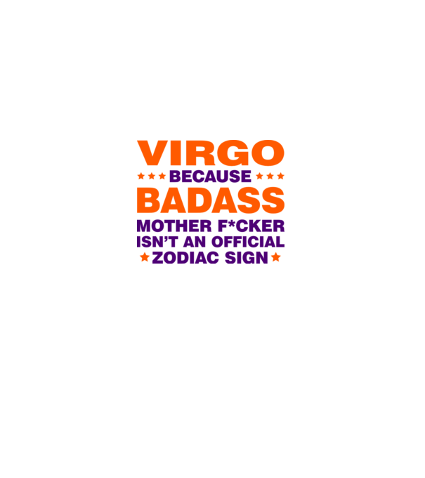 Badass zodiac VIRGO model alb pe tricou