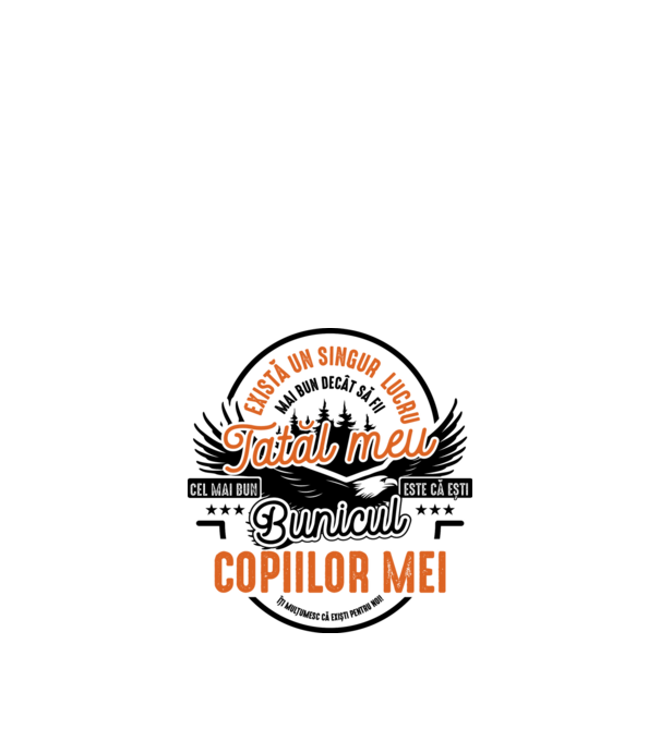 Există un singur lucru mai bun decât să fii tatăl meu, cel mai bun este că ești bunicul copiilor mei - îți mulțumesc că exiști p model alb pe tricou