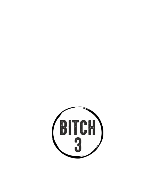 BITCH 3 model negru pe tricou