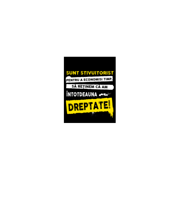sunt STIVUITORIST, pentru a economisi timp, să reținem că am întotdeauna dreptat model negru pe tricou