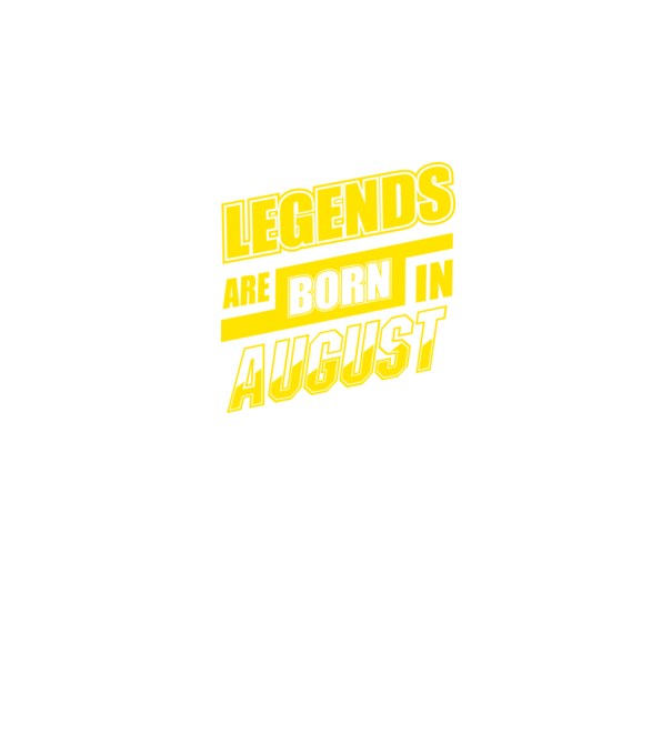 Legends are born in August model negru pe tricou