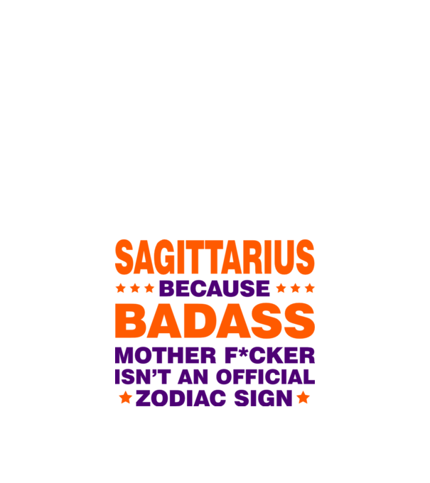 Badass zodiac SAGITTARIUS model alb pe tricou