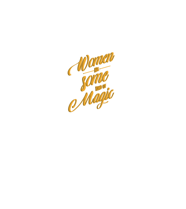 Women are magic model negru pe tricou