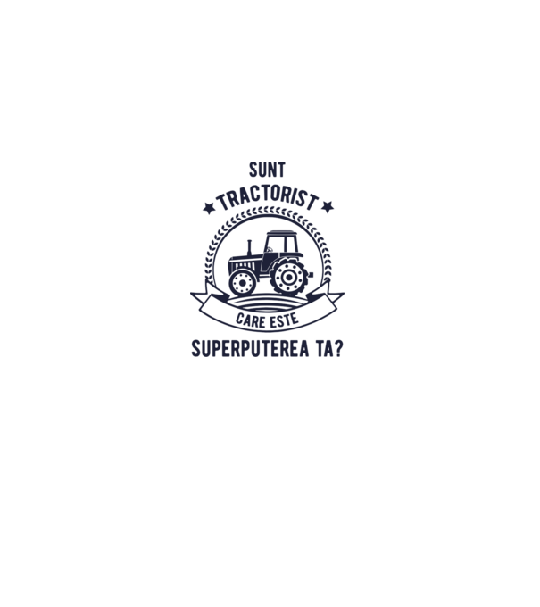 Sunt tractorist, care este superputerea ta? model alb pe tricou