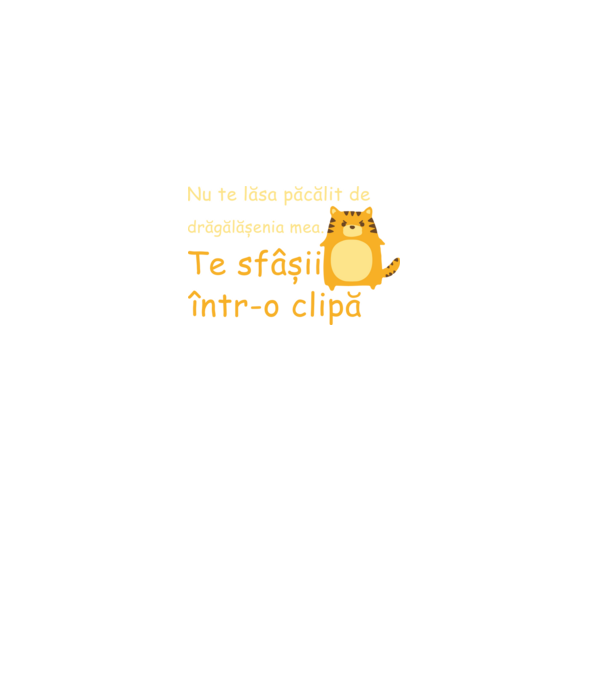 nu te lăsa păcălit de drăgălășenia mea. te sfâșii într-o clipă model negru pe tricou