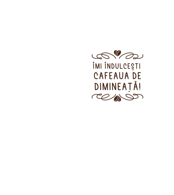 Valentine îmi îndulcești cafeaua de dimineață model galben neon pe tricou