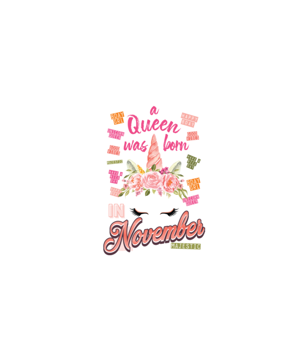 A queen was born in NOVEMBER model alb pe tricou