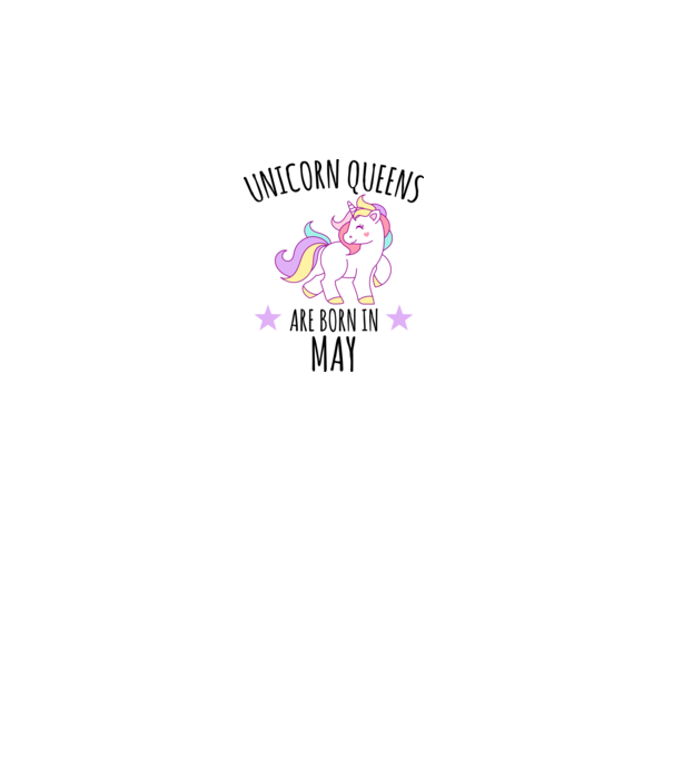Unicorn queens are born in - May model alb pe tricou