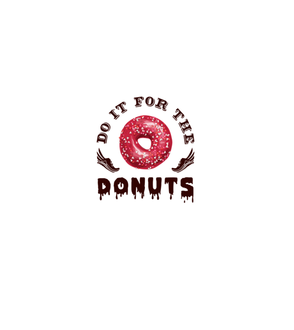 Do it for the donuts model alb pe tricou