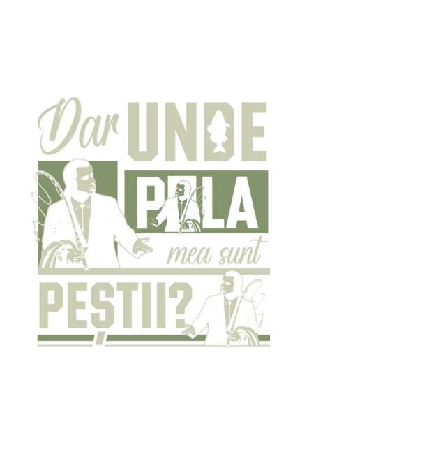 Dar unde p la mea sunt peștii model alb pe tricou