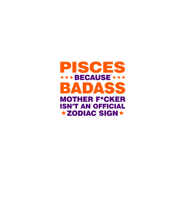 Badass zodiac PISCES model alb pe tricou