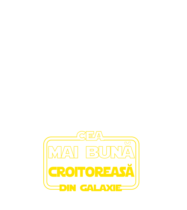 Cea mai bună croitoreasă din galaxie model alb pe tricou