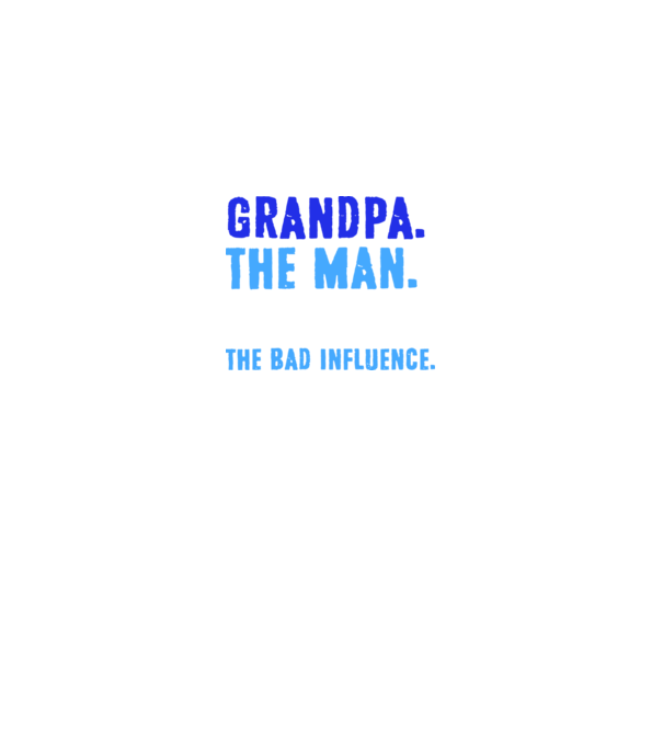 Grandpa, the bad influence model gri pe tricou
