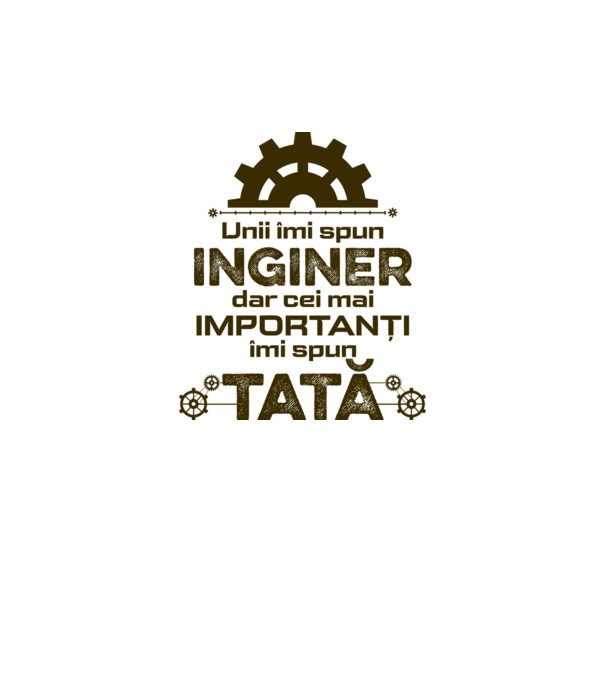 Unii îmi spun inginer, dar cei mai importanți îmi spun tată model galben neon pe tricou
