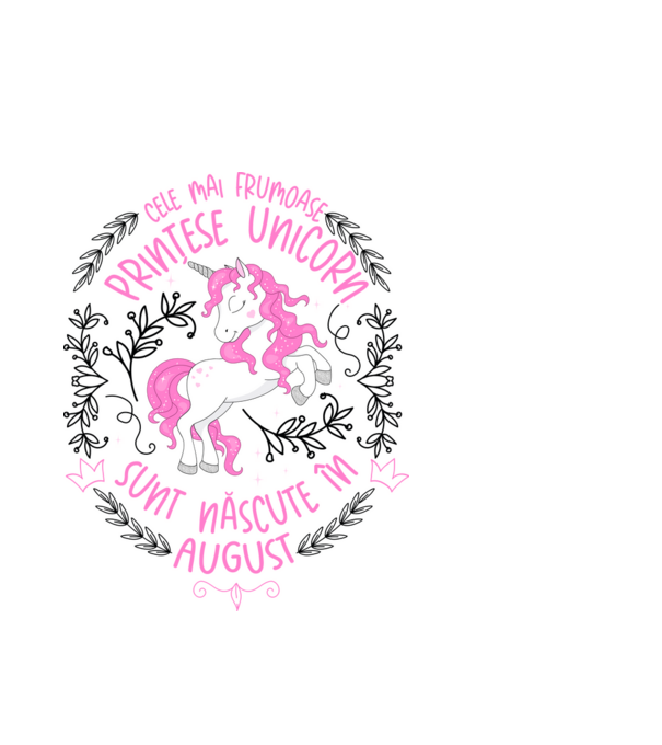 Cele mai frumoase prințese unicorn sunt născute în August model alb pe tricou