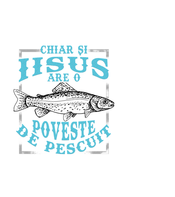 Chiar și Iisus are o poveste de pescuit model negru pe tricou
