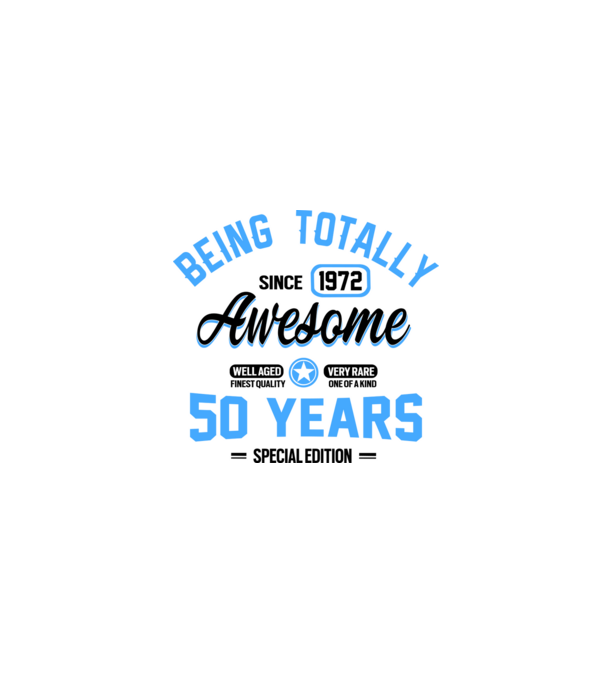 50 years of being totally awesome model alb pe tricou