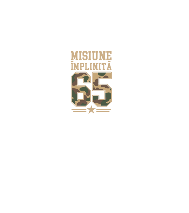 Misiune împlinită 65 model negru pe tricou